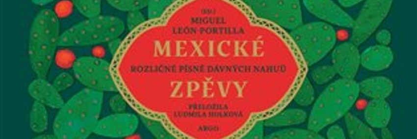 Mexické zpěvy | Miguel Leon-Portilla