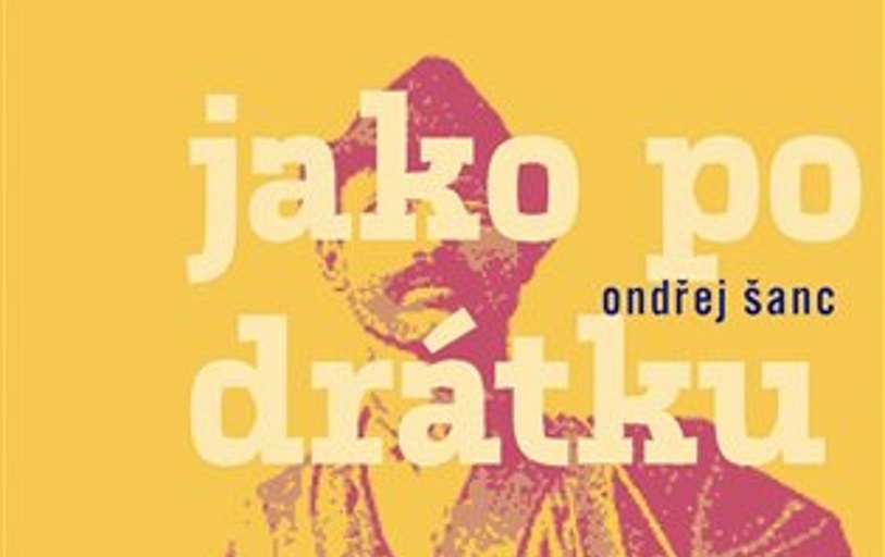 Jako po drátku | Ondřej Šanc