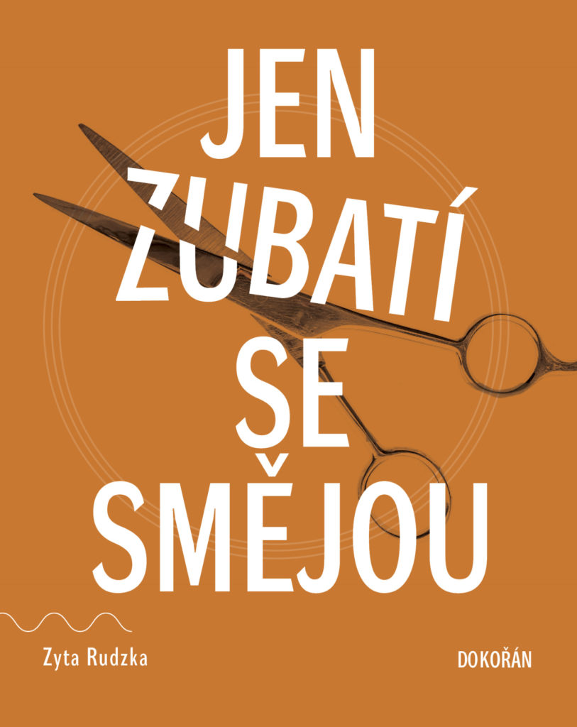 Jen zubatí se smějou | Zyta Rudzka