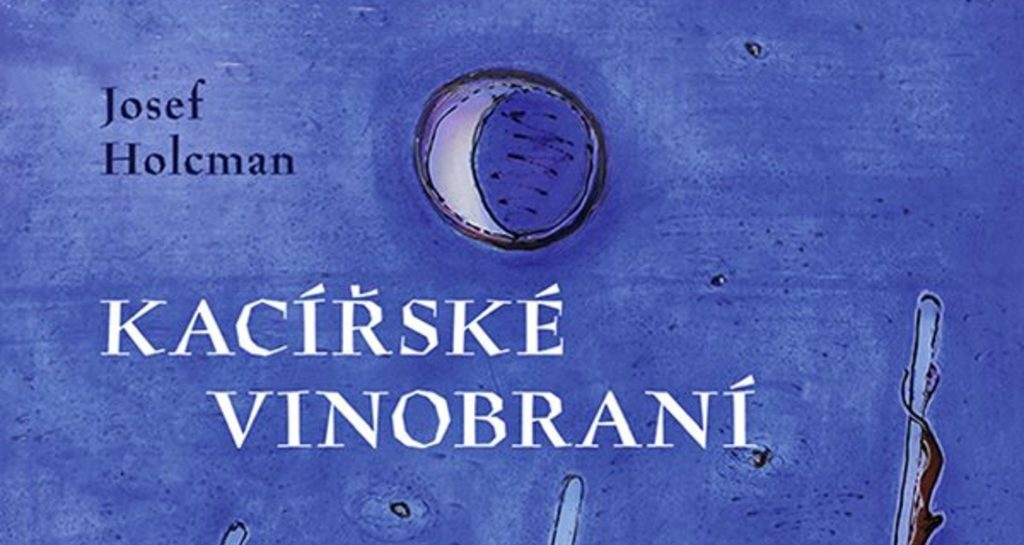 Kacířské vinobraní | Josef Holcman