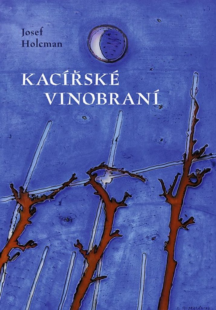 Kacířské vinobraní | Josef Holcman