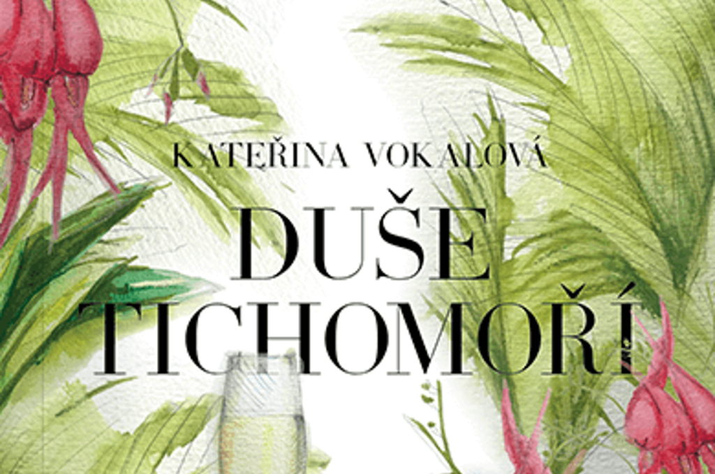 Duše Tichomoří | Kateřina Vokalová