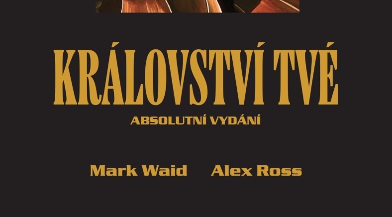 Království tvé - absolutní vydání (základní verze) | Mark Waid