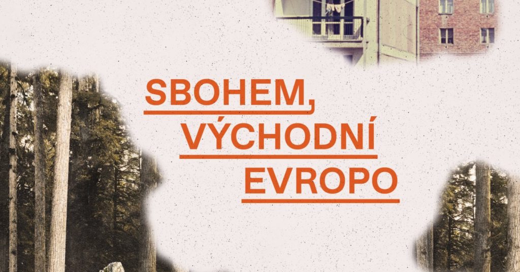 Sbohem, východní Evropo | Jacob Mikanowski