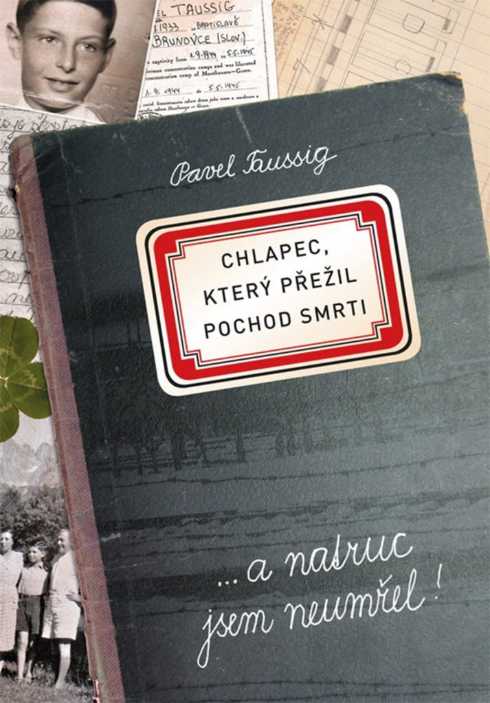 Chlapec, který přežil pochod smrti | Pavel Taussig