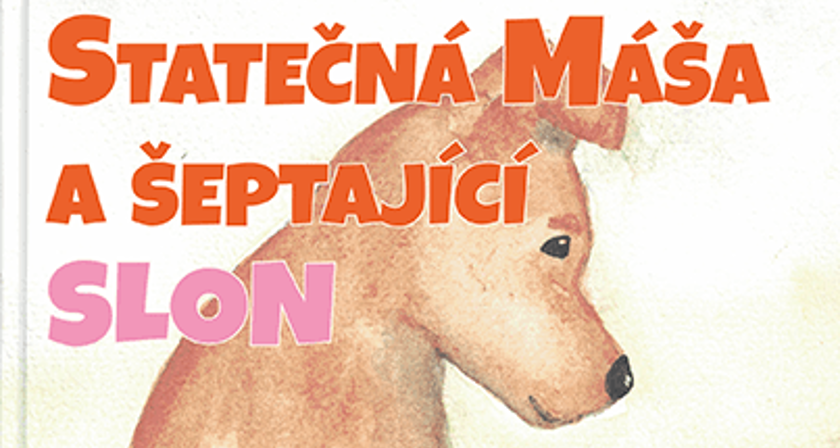 Statečná Máša a šeptající slon