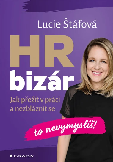 Obálka knihy HR bizár – To nevymyslíš! od Lucie Štáfové; zdroj Nakladatelství Grada
