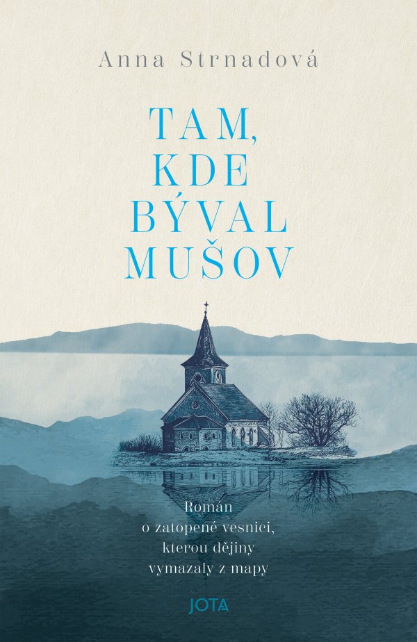 Obálka románu Tam, kde býval Mušov od Anny Strnadové